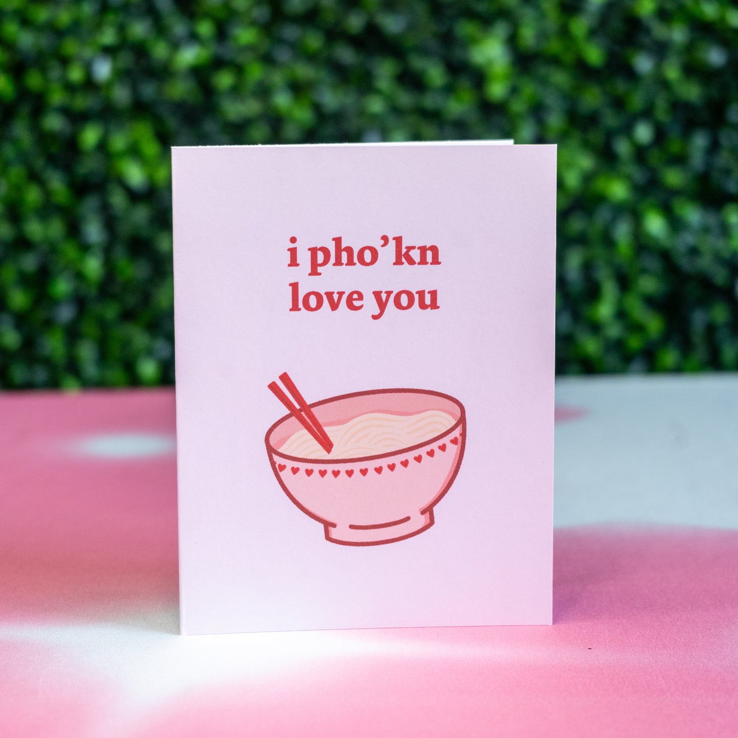 I Pho'kn Love You Card
