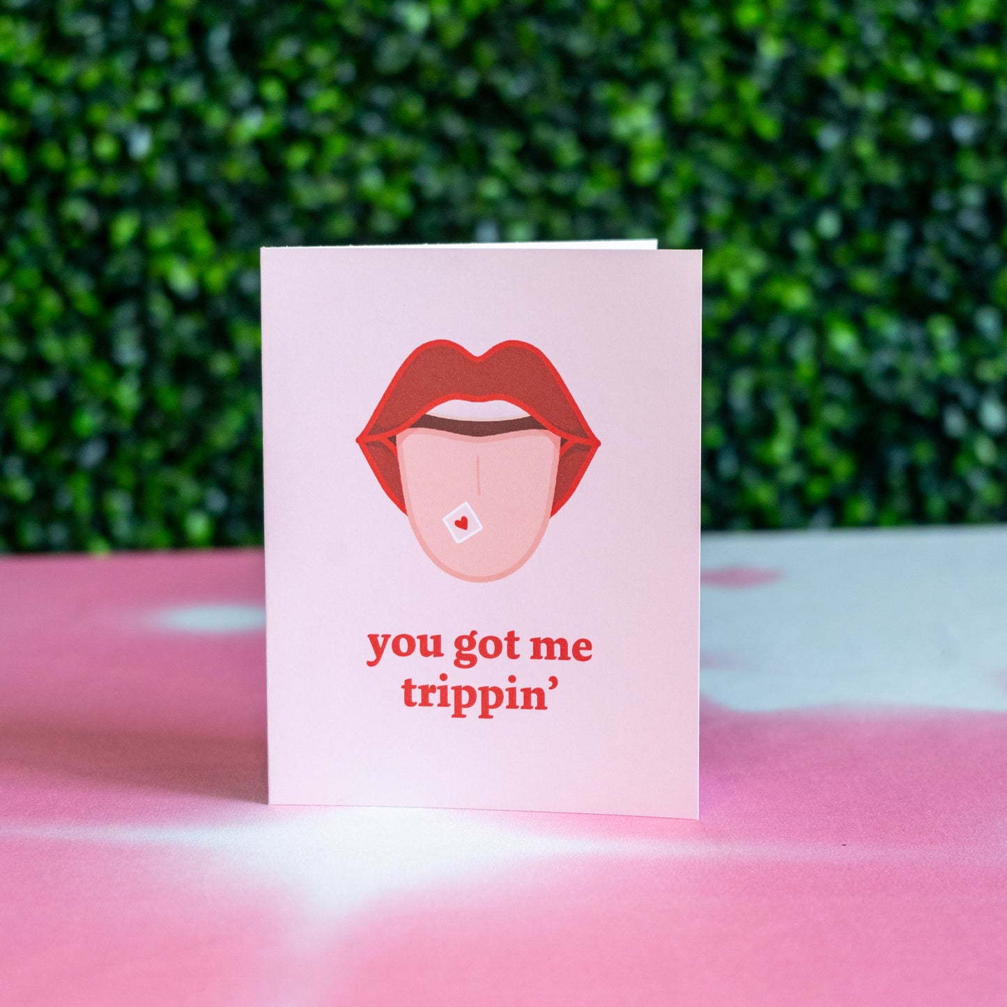 You Got Me Trippin' Card