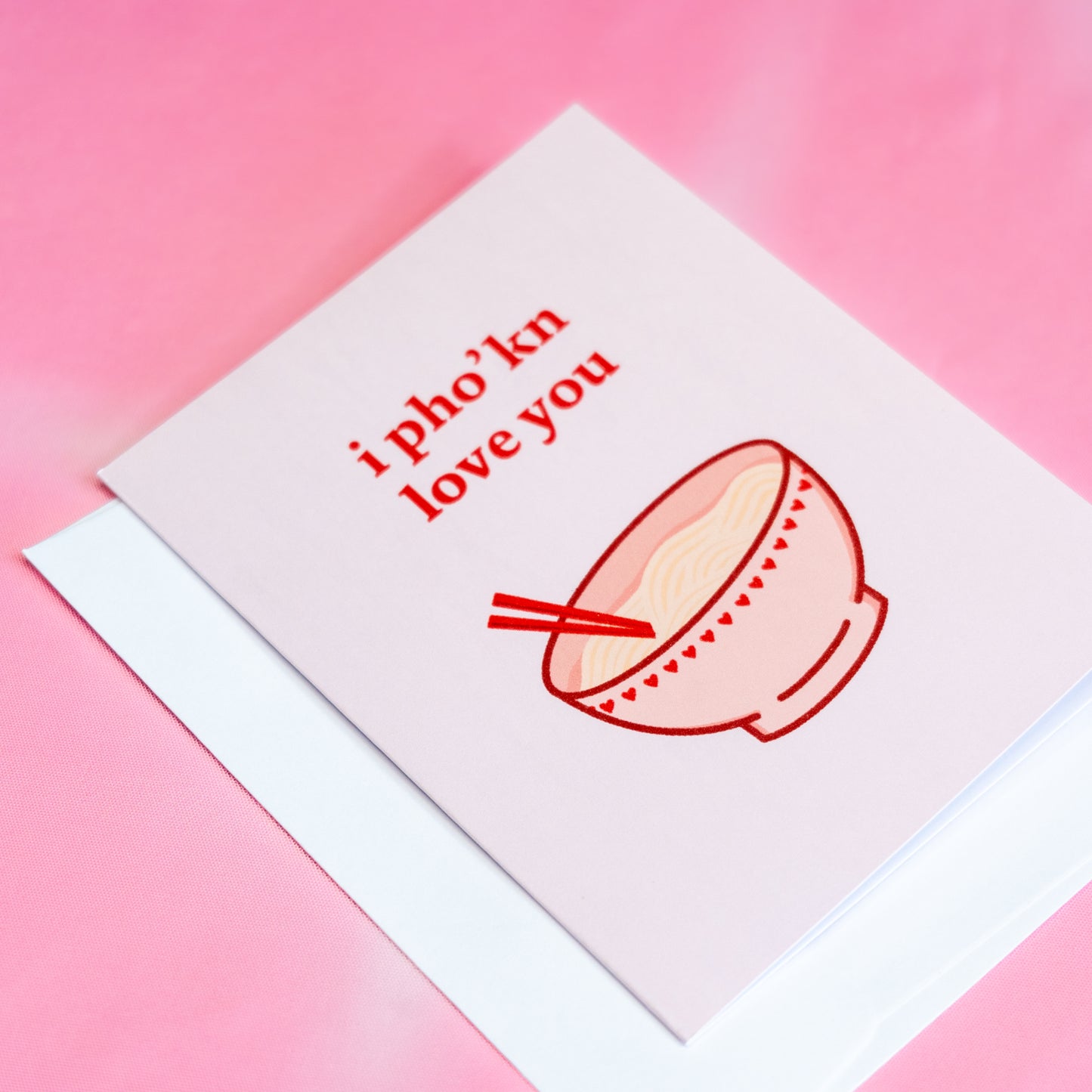 I Pho'kn Love You Card