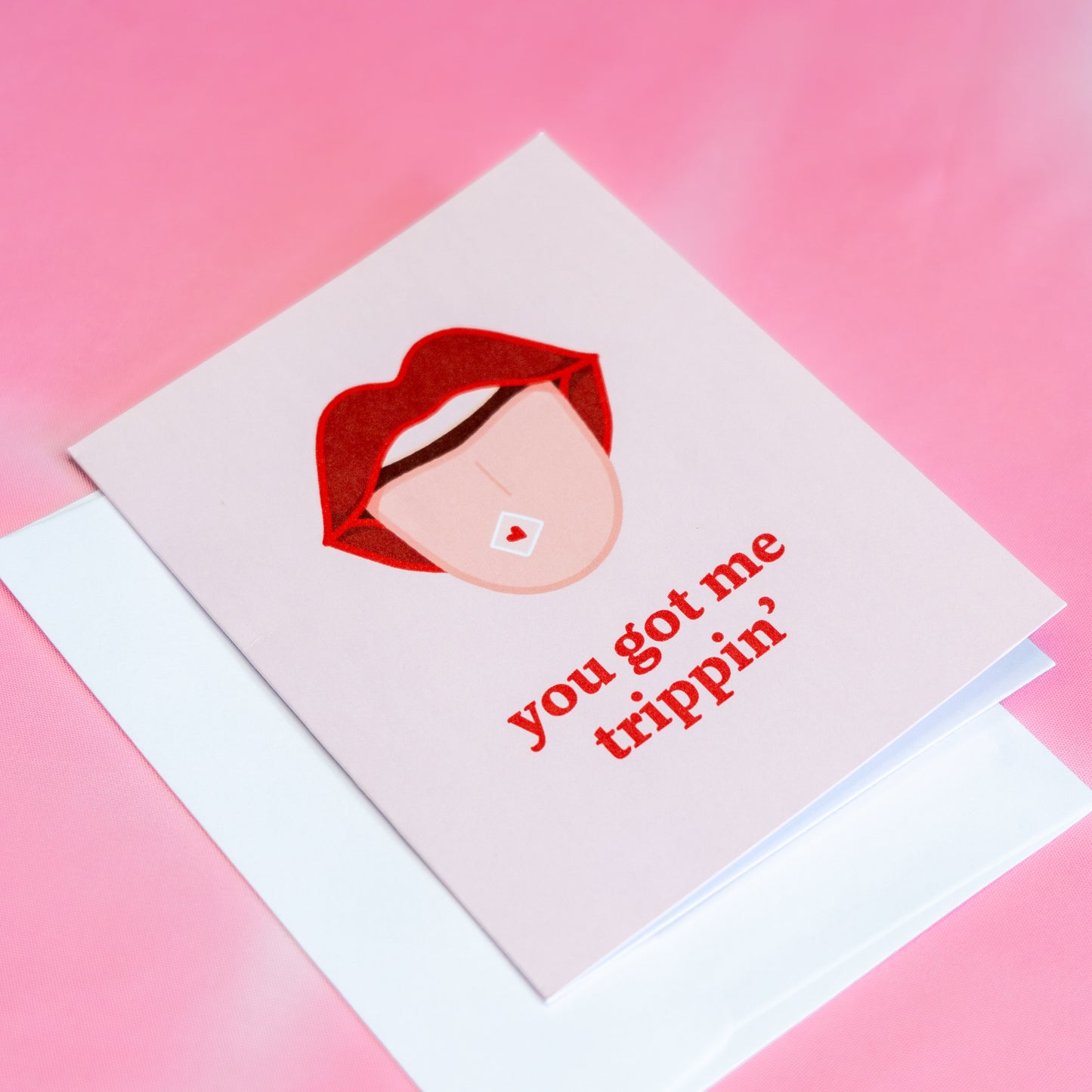 You Got Me Trippin' Card