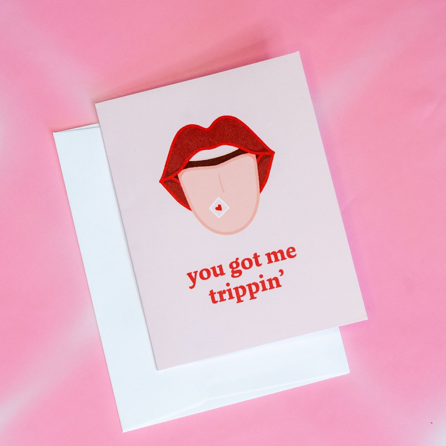 You Got Me Trippin' Card